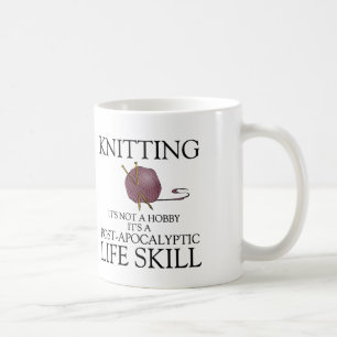 Knitting not a hobby it's a life skill coffee mug