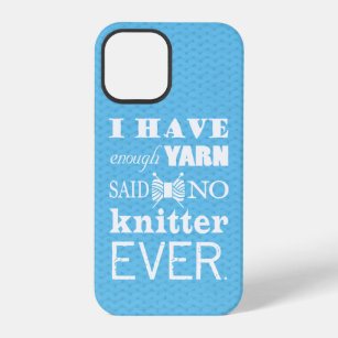 Knitting Not Enough Yarn Crafts iPhone 12 Pro Case