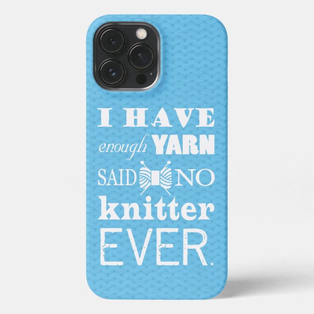 Knitting Not Enough Yarn Crafts iPhone Case (Back)