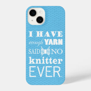 Knitting Not Enough Yarn Crafts iPhone 14 Case