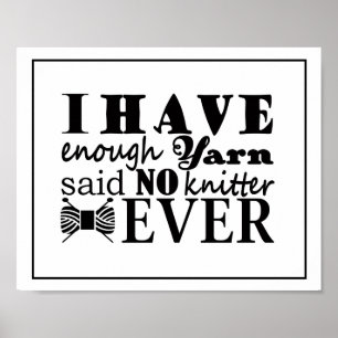 Knitting • Not Enough Yarn Crafts Poster