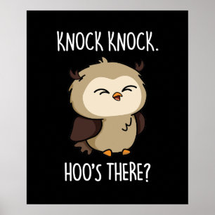 Knock Knock Hoos There Funny Owl Pun Dark BG Poster