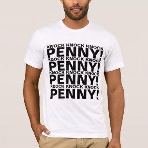 KNOCK KNOCK KNOCK PENNY ! T-Shirt