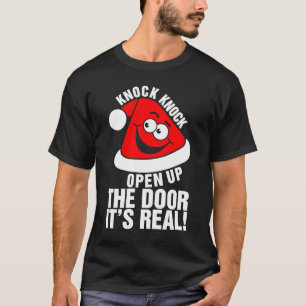 Knock Knock Open Up The Door Its Real Ugly Christm T-Shirt