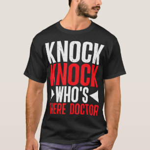 Knock Knock Who'S There Doctor -- T-Shirt