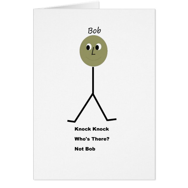 Knock Knock.  Who's There?  It's Not Bob. (Front)