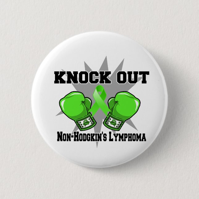 Knock Out Non-Hodgkin Lymphoma 6 Cm Round Badge (Front)