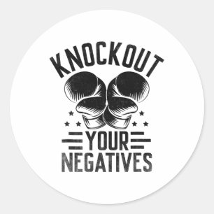 Knockout Your Negatives Boxer Sports Strength Athl Classic Round Sticker