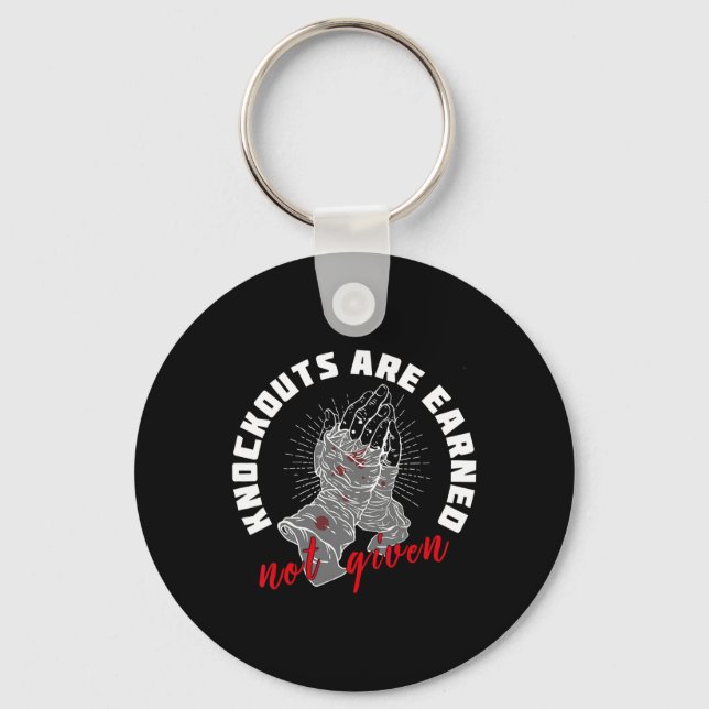 Knockouts Are Earned Not Given Boxing Fighter Moti Key Ring (Front)