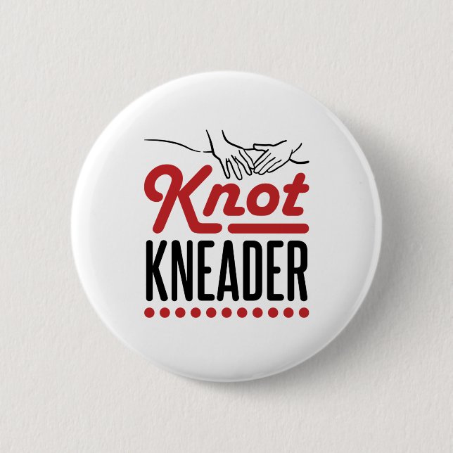 Knot Kneader Massage Therapist Masseuse 6 Cm Round Badge (Front)
