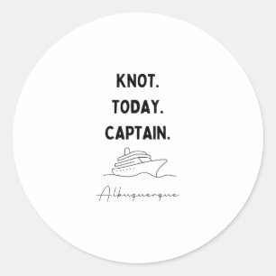 Knot Today Captain Cruise Outfit Albuquerque New M Classic Round Sticker