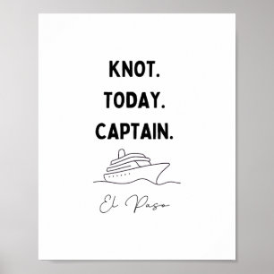 Knot Today Captain Cruise Outfit El Paso Texas  Poster