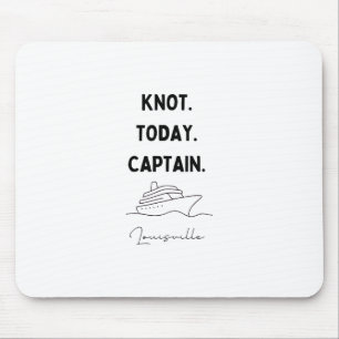 Knot Today Captain Cruise Outfit Louisville Kentuc Mouse Pad