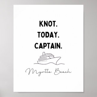 Knot Today Captain Cruise Outfit Myrtle South Caro Poster