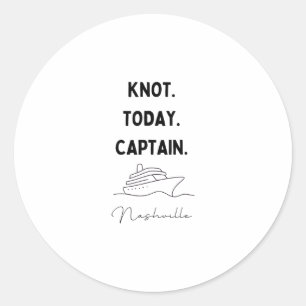 Knot Today Captain Cruise Outfit Nashville Tenness Classic Round Sticker