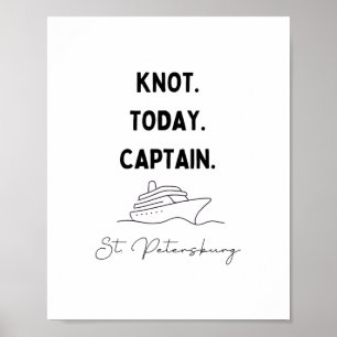 Knot Today Captain Cruise Outfit St. Petersburg Fl Poster
