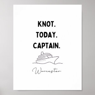 Knot Today Captain Cruise Outfit Worcester Machuse Poster