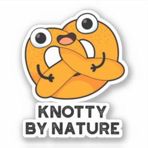 Knotty By Nature Funny Pretzel Pun 