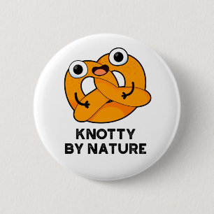 Knotty By Nature Funny Pretzel Pun 6 Cm Round Badge