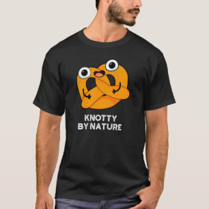 Knotty By Nature Funny Pretzel Pun Dark BG T-Shirt
