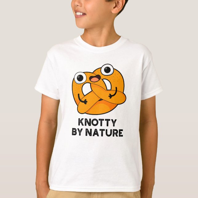 Knotty By Nature Funny Pretzel Pun  T-Shirt (Front)