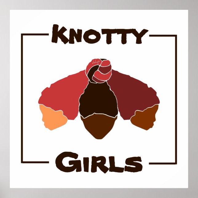 Knotty Girls Black Girls Tied Knot of Natural Hair Poster (Front)