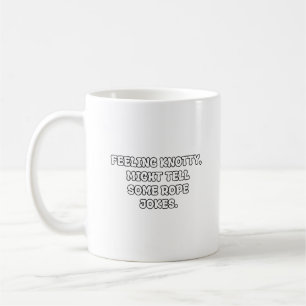 Knotty Rope Jokes Dad Pun Typography Coffee Mug