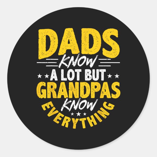 Know A Lot Grandpas Know Everything  Classic Round Sticker (Front)