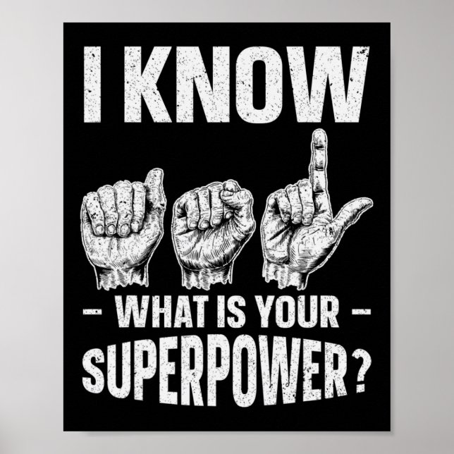 Know Asl What Is Your Superpower Awareness Sign La (Front)