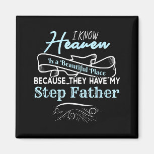 Know Heaven Is A Beautiful Place They Have My Step Magnet