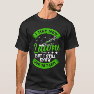 Know How To Py Lawn Mowing Landscaper Lawn Mower G T-Shirt