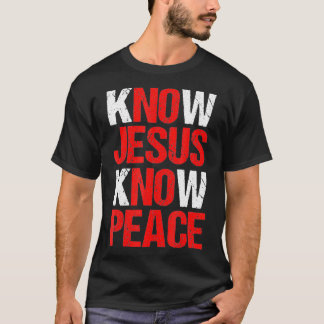 Know Jesus Know Peace Christian Faith Religious Pa T-Shirt