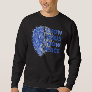 Know Jesus Know Peace Christian Jesus Bible Verse Sweatshirt