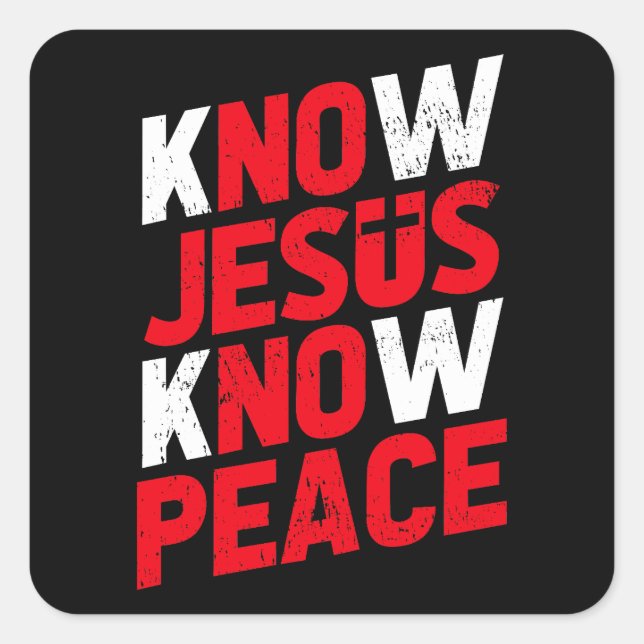 Know Jesus Know Peace Christian Square Sticker (Front)