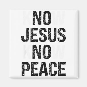 Know Jesus Know Peace Christian Vibes Magnet