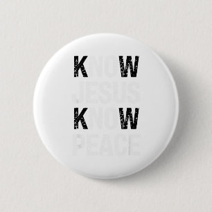 Know Jesus Know Peace Faith Christian 6 Cm Round Badge