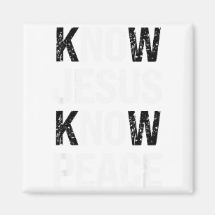 Know Jesus Know Peace Faith Christian  Magnet