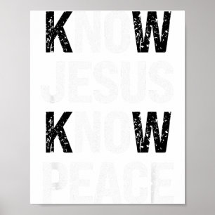 Know Jesus Know Peace Faith Christian Poster