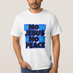 Know Jesus Know Peace Men's shirt