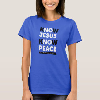 Know Jesus Know Peace, No Censorship T-Shirt