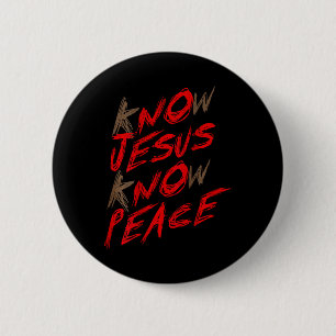 Know Jesus Know Peace (on Back)  6 Cm Round Badge