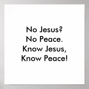 Know Jesus,Know Peace! Poster