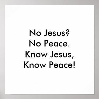 Know Jesus,Know Peace! Poster