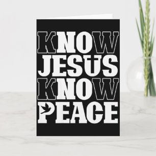 Know Jesus Know Peace Religion God Church Christia Card