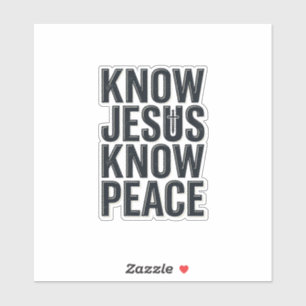Know Jesus Know Peace Vintage Christian Typography
