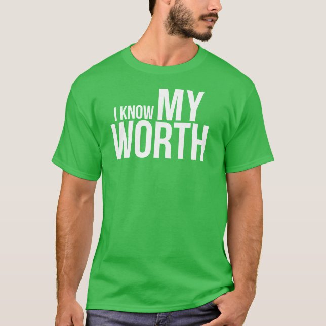 KNOW MY WORTH T-Shirt (Front)