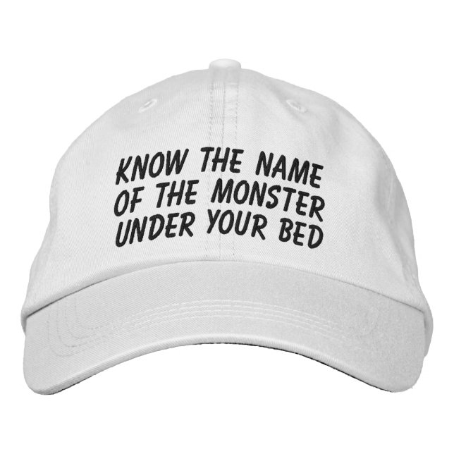 Know name of monster under your bed embroidered hat (Front)