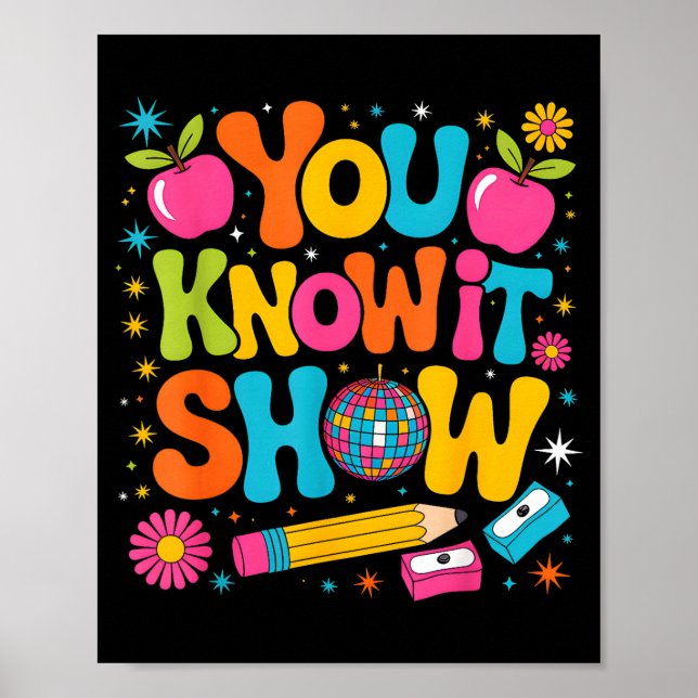 Know Show Teacher Student State Testing Day Poster (Front)