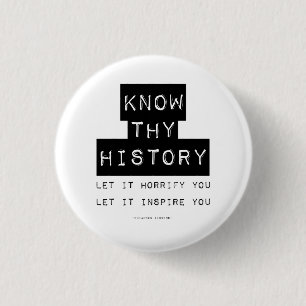 Know Thy History 3 Cm Round Badge