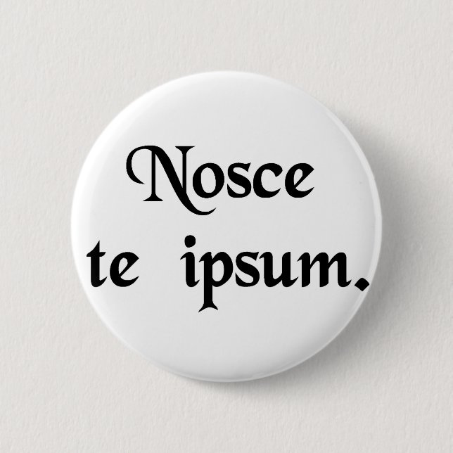 Know thyself. 6 cm round badge (Front)
